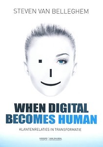 When Digital Becomes Human Steven van Belleghem | must-read book betterday