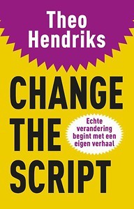 Change the Script - Theo Hendriks | must-read book betterday