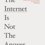 The Internet Is Not The Answer - Andrew Keen