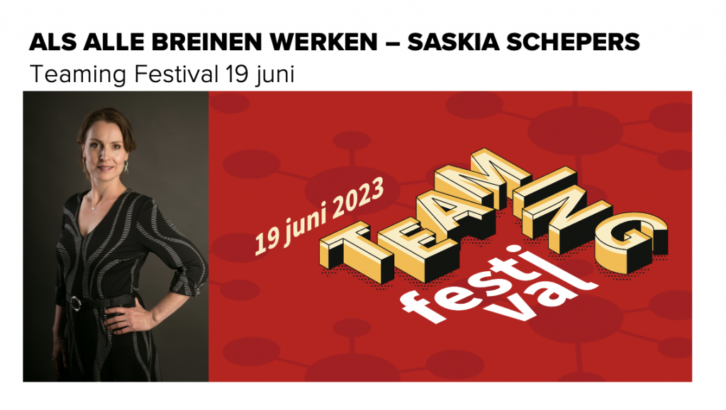 Als alle breinen werken - Saskia Schepers - Teaming Festival 19 juni 2023