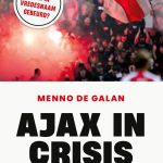 Ajax in crisis - Menno de Galan - boekentip van Patrick Davidson