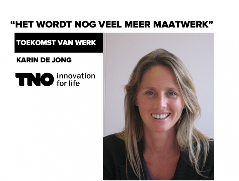“Het wordt nog veel meer maatwerk” – Karin de Jong (TNO)